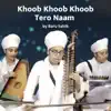 Baru Sahib - Khoob Khoob Khoob Tero Naam - Single